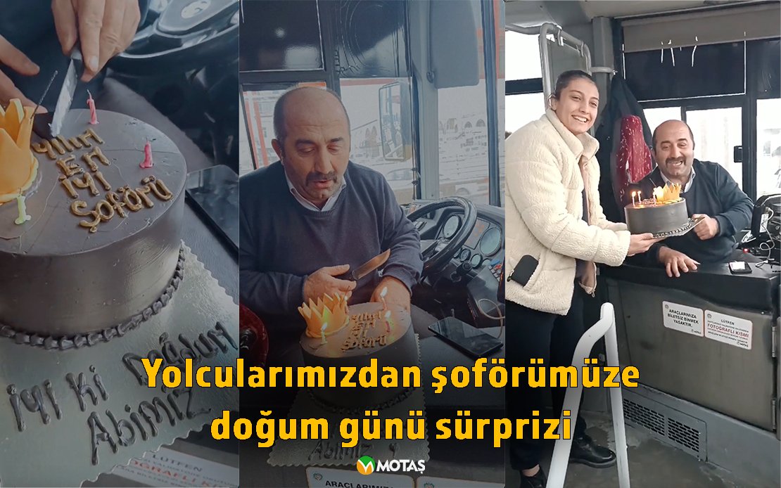 ŞOFÖRÜMÜZE DOĞUM GÜNÜ SÜRPRİZİ